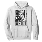 Harriet Tubman Quote Hoodie We Out Strong Woman