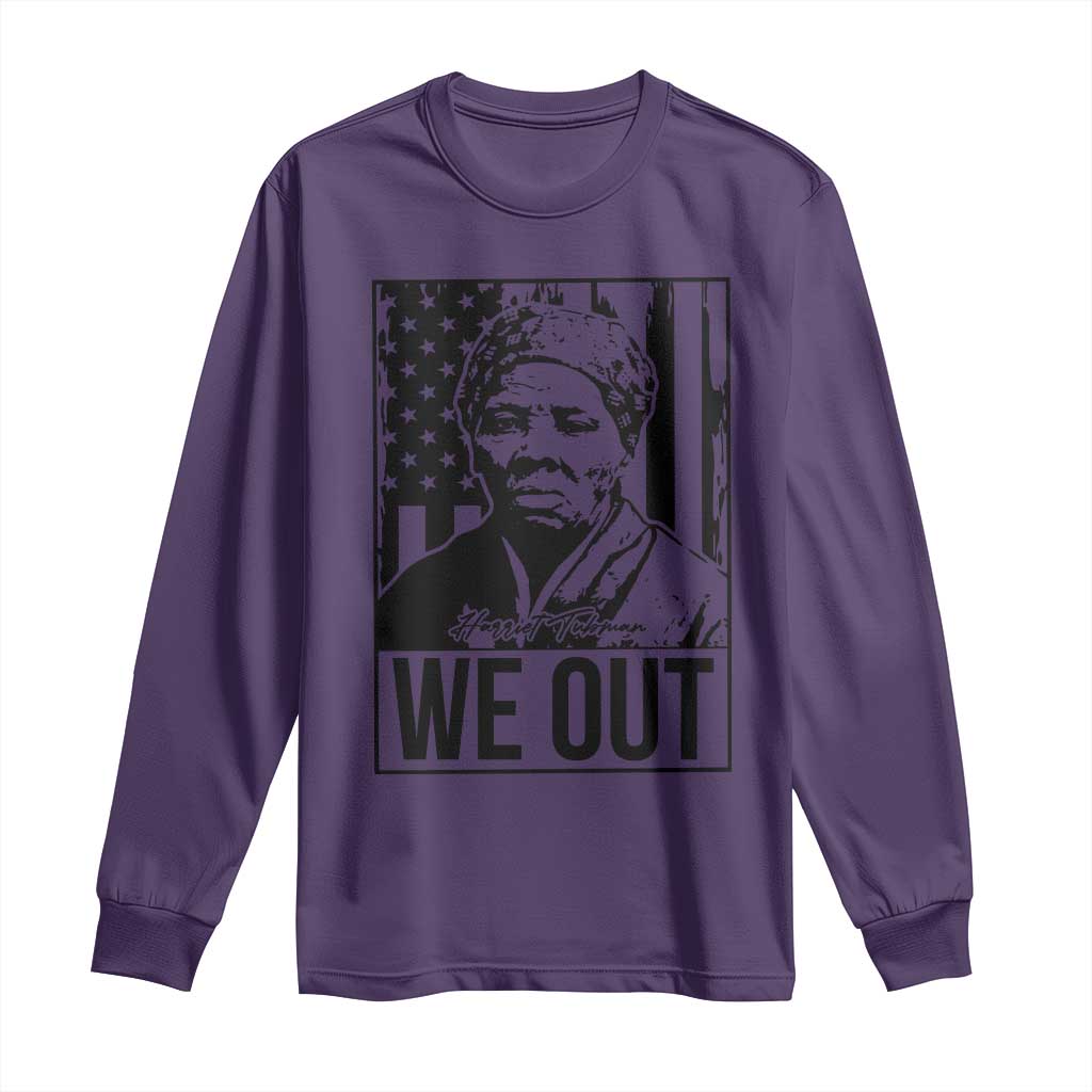 Harriet Tubman Quote Long Sleeve Shirt We Out Strong Woman
