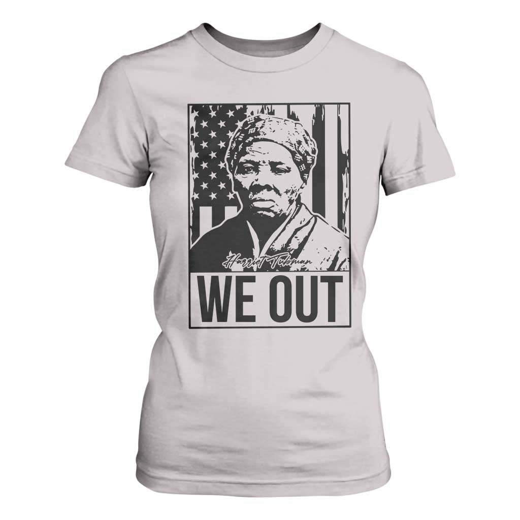 Harriet Tubman Quote T Shirt For Women We Out Strong Woman