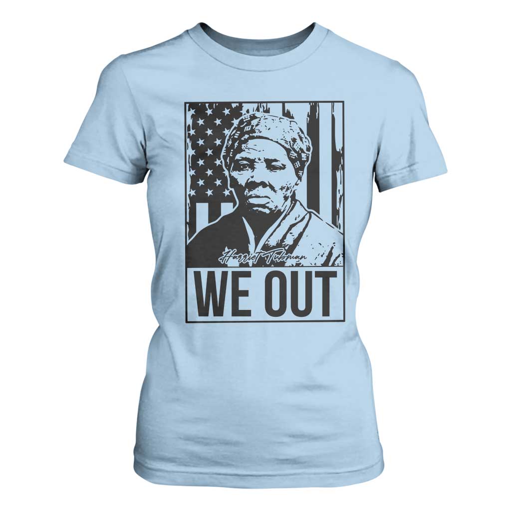 Harriet Tubman Quote T Shirt For Women We Out Strong Woman