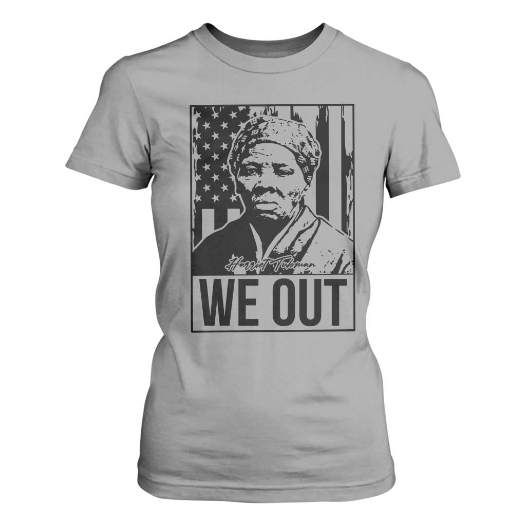 Harriet Tubman Quote T Shirt For Women We Out Strong Woman