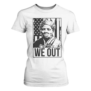 Harriet Tubman Quote T Shirt For Women We Out Strong Woman