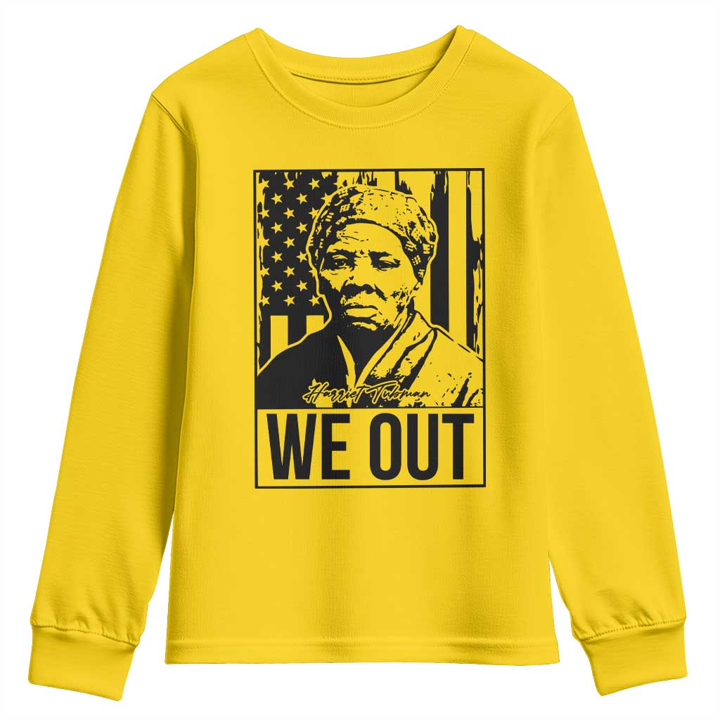 Harriet Tubman Quote Youth Sweatshirt We Out Strong Woman