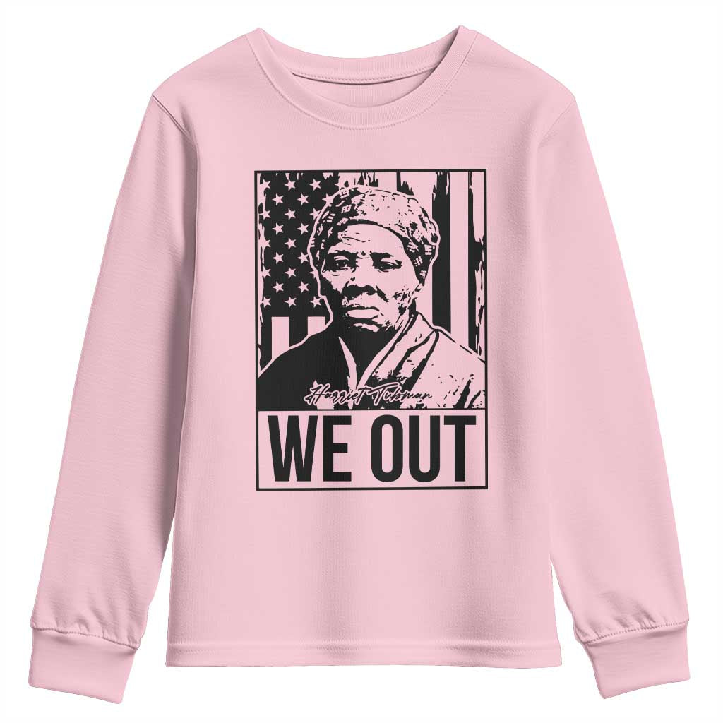 Harriet Tubman Quote Youth Sweatshirt We Out Strong Woman