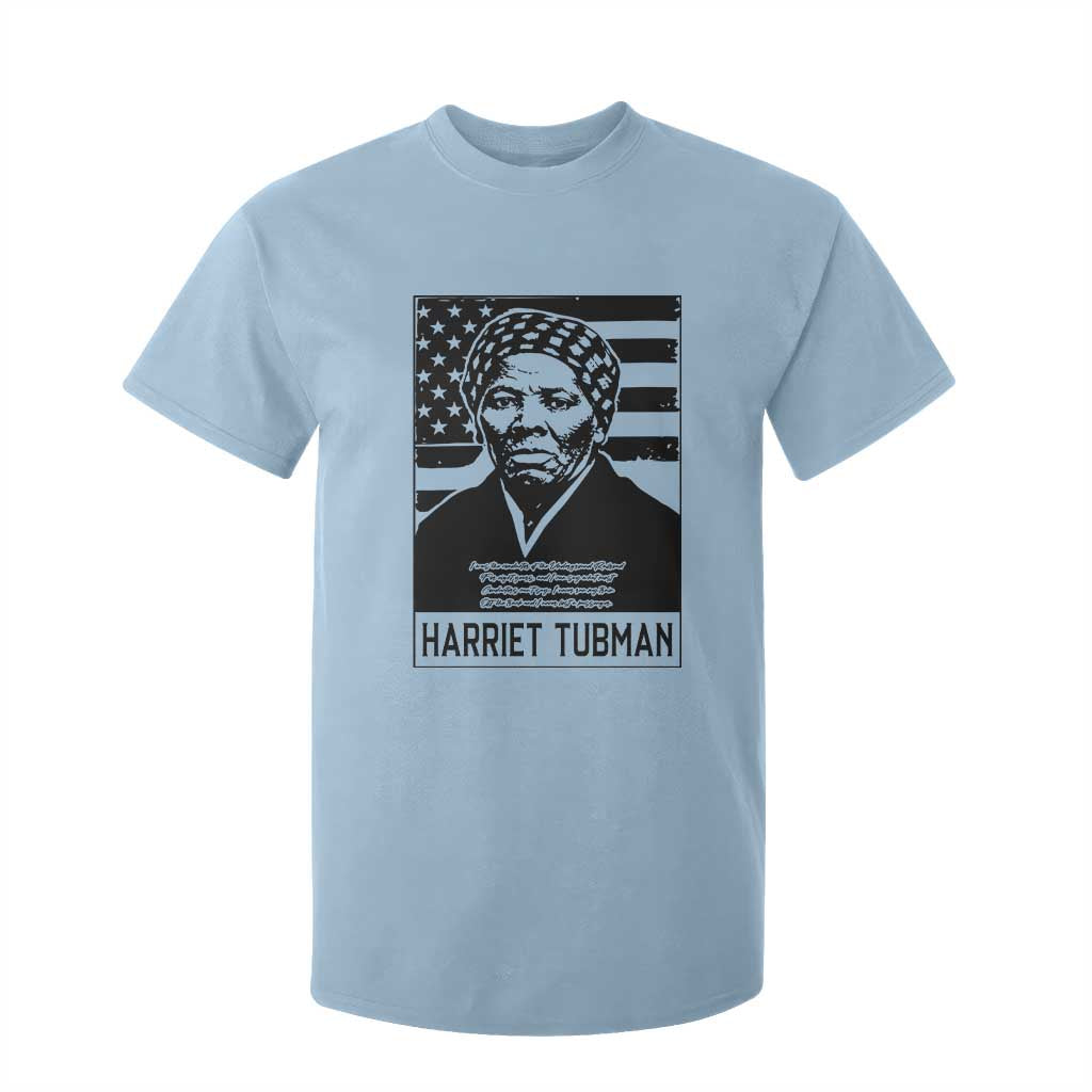 Harriet Tubman Quote T Shirt For Kid Black History Month