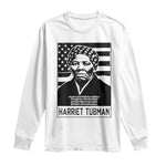 Harriet Tubman Quote Long Sleeve Shirt Black History Month