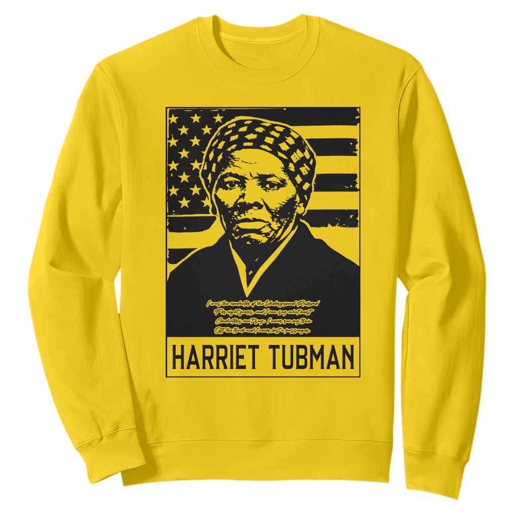 Harriet Tubman Quote Sweatshirt Black History Month
