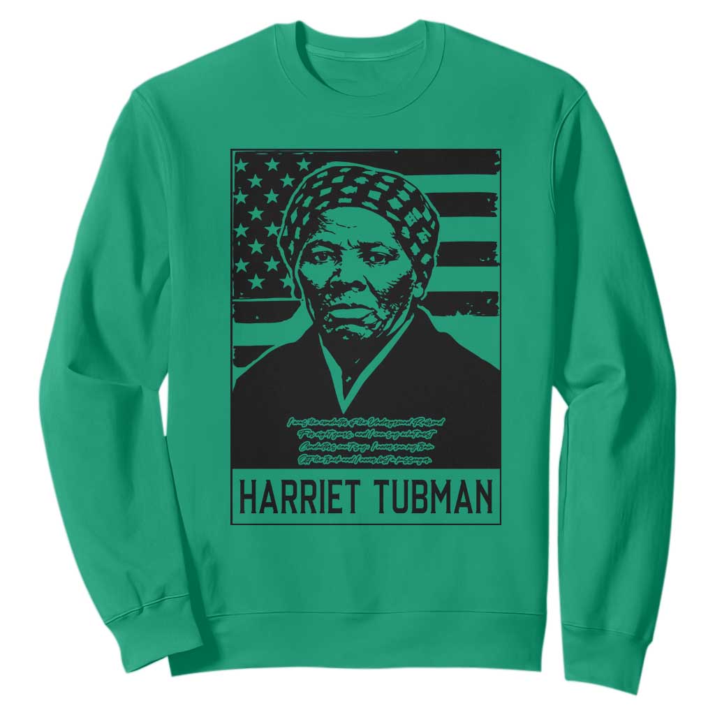 Harriet Tubman Quote Sweatshirt Black History Month