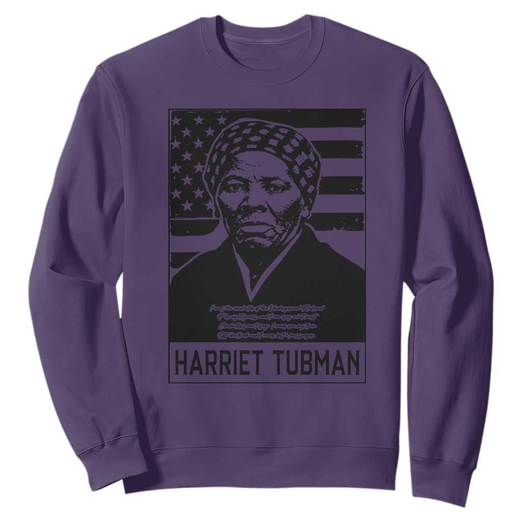 Harriet Tubman Quote Sweatshirt Black History Month