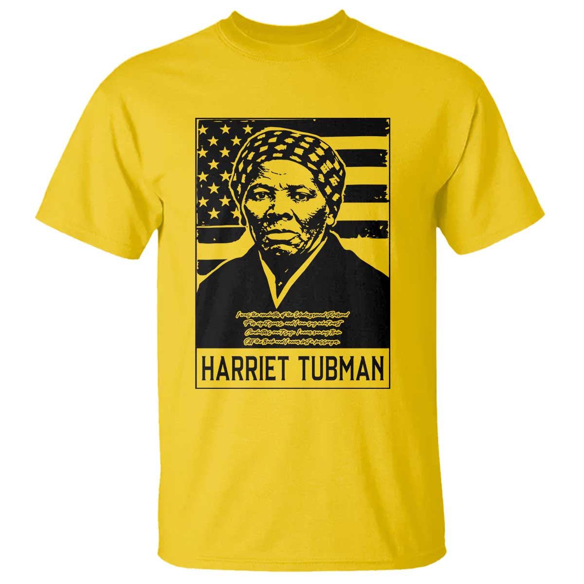 Harriet Tubman Quote T Shirt Black History Month