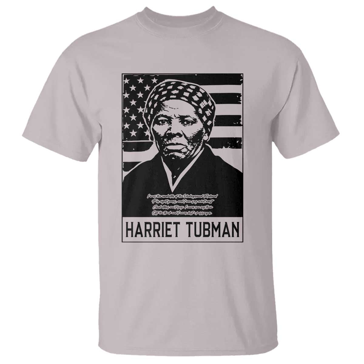 Harriet Tubman Quote T Shirt Black History Month