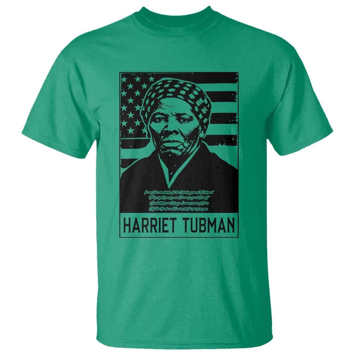 Harriet Tubman Quote T Shirt Black History Month
