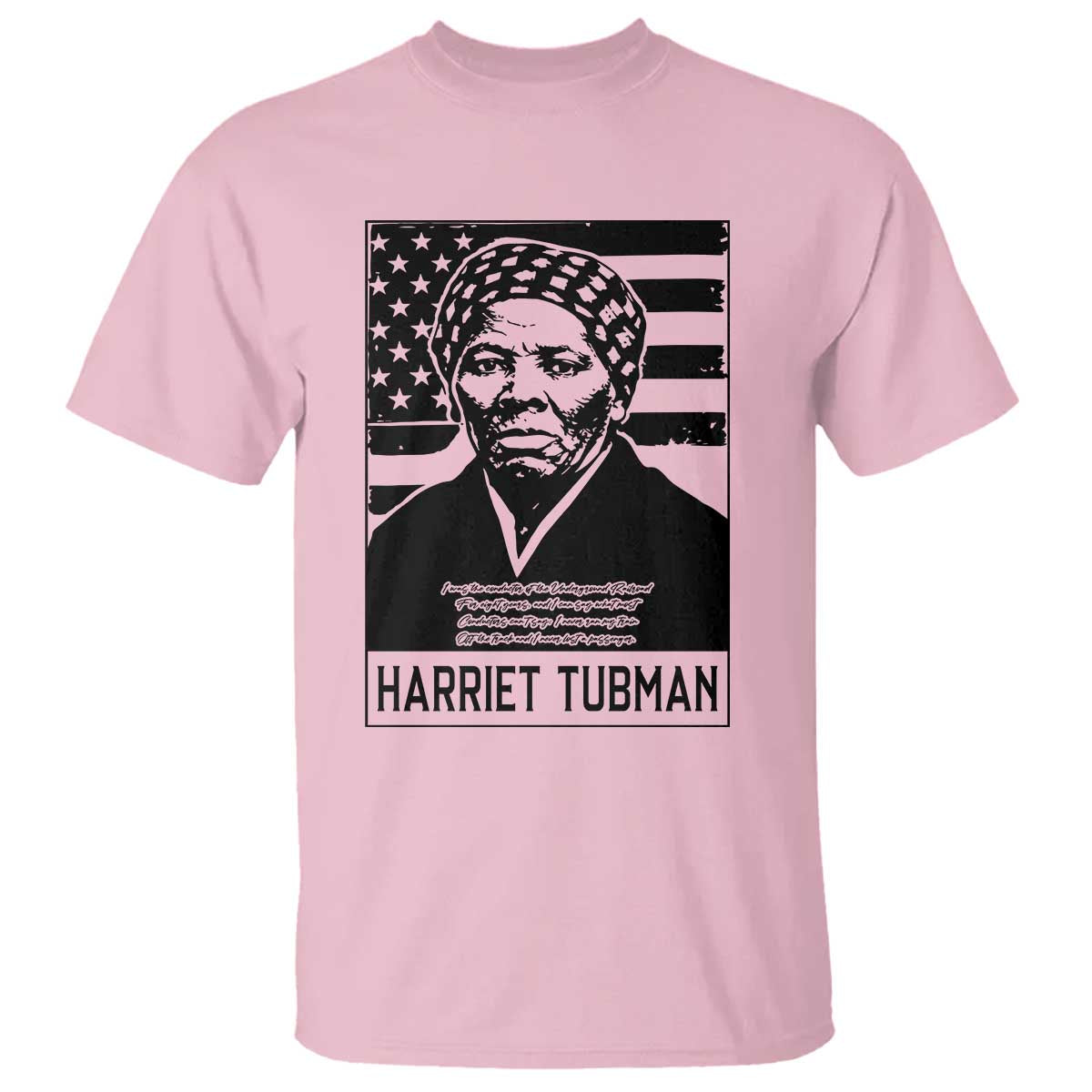 Harriet Tubman Quote T Shirt Black History Month