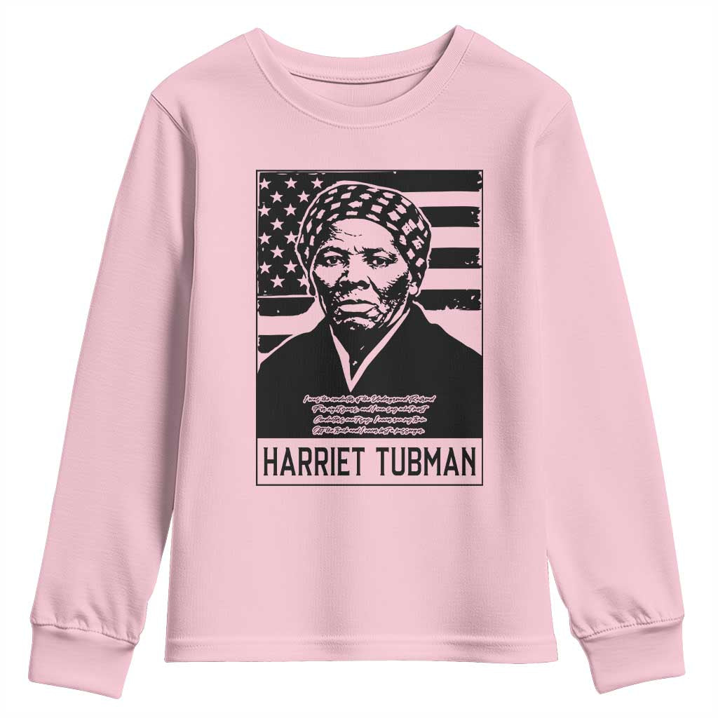 Harriet Tubman Quote Youth Sweatshirt Black History Month