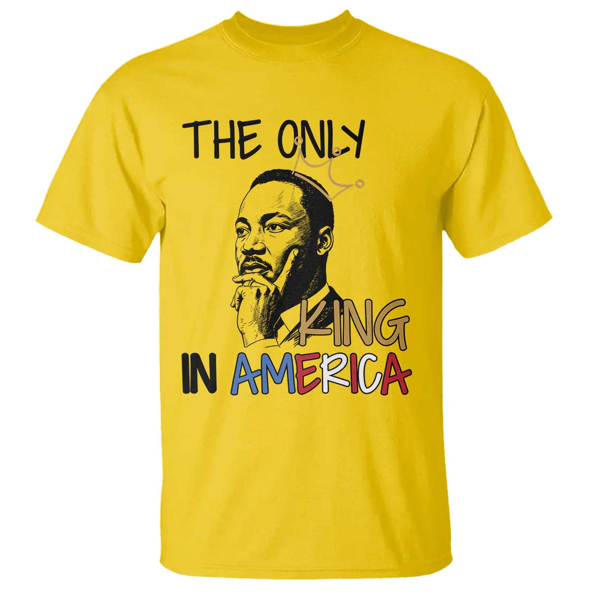 Martin Luther King Jr T Shirt The Only King An America - African Pride