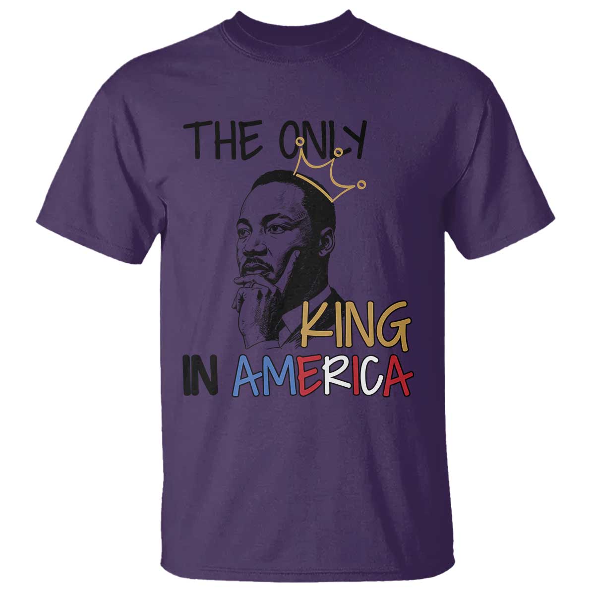 Martin Luther King Jr T Shirt The Only King An America - African Pride