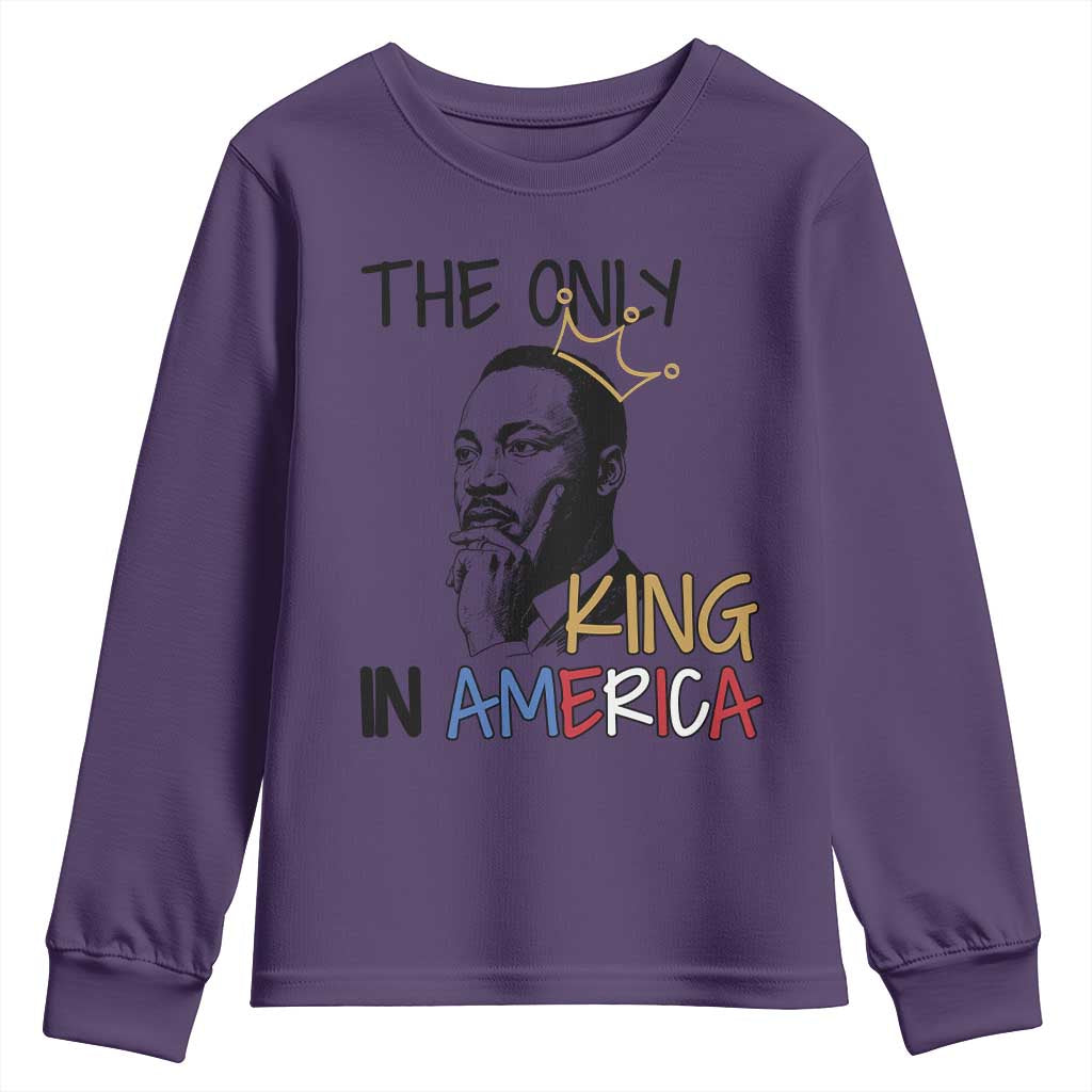 Martin Luther King Jr Youth Sweatshirt The Only King An America - African Pride