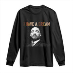 Martin Luther King Jr Long Sleeve Shirt I Have a Dream Cool Melanin Black History - African Pride