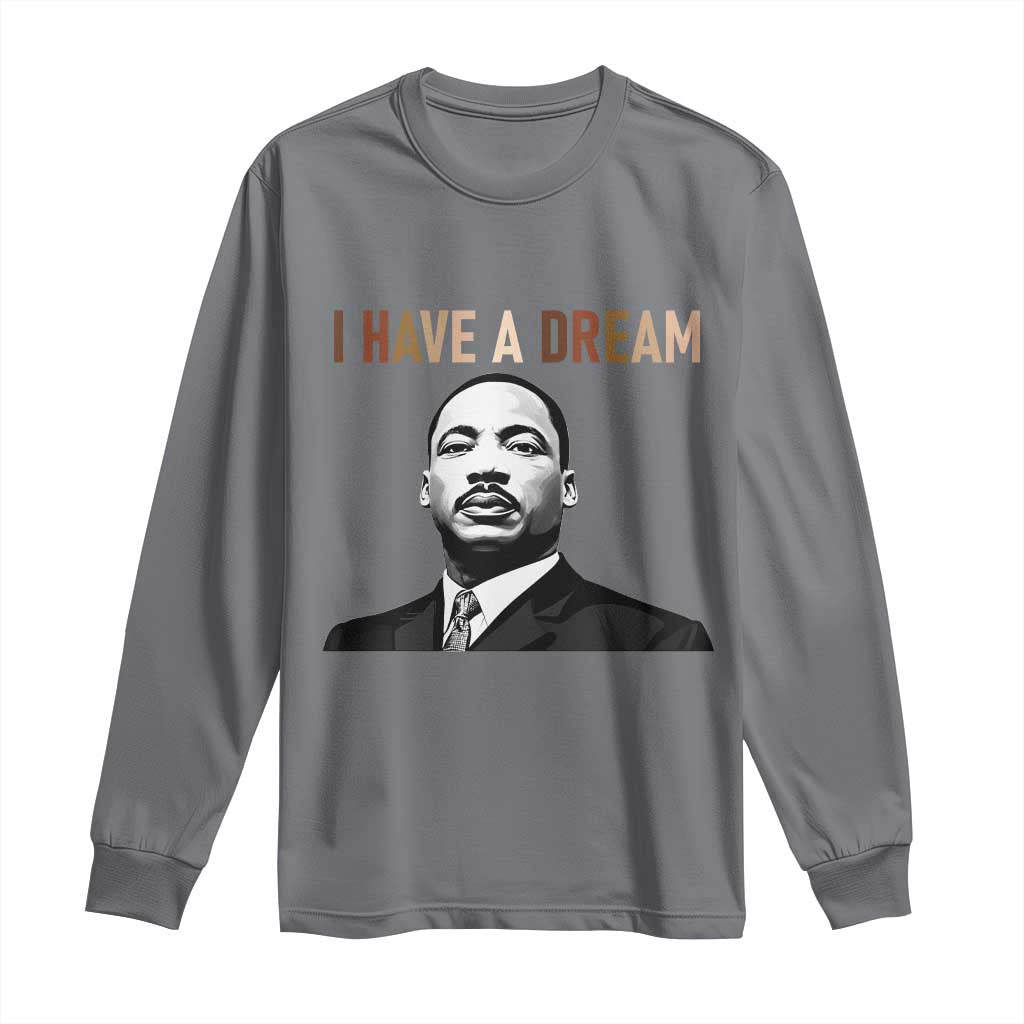 Martin Luther King Jr Long Sleeve Shirt I Have a Dream Cool Melanin Black History - African Pride