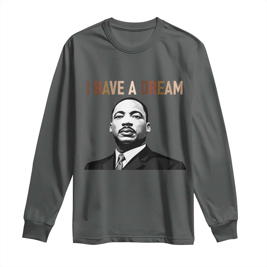 Martin Luther King Jr Long Sleeve Shirt I Have a Dream Cool Melanin Black History - African Pride
