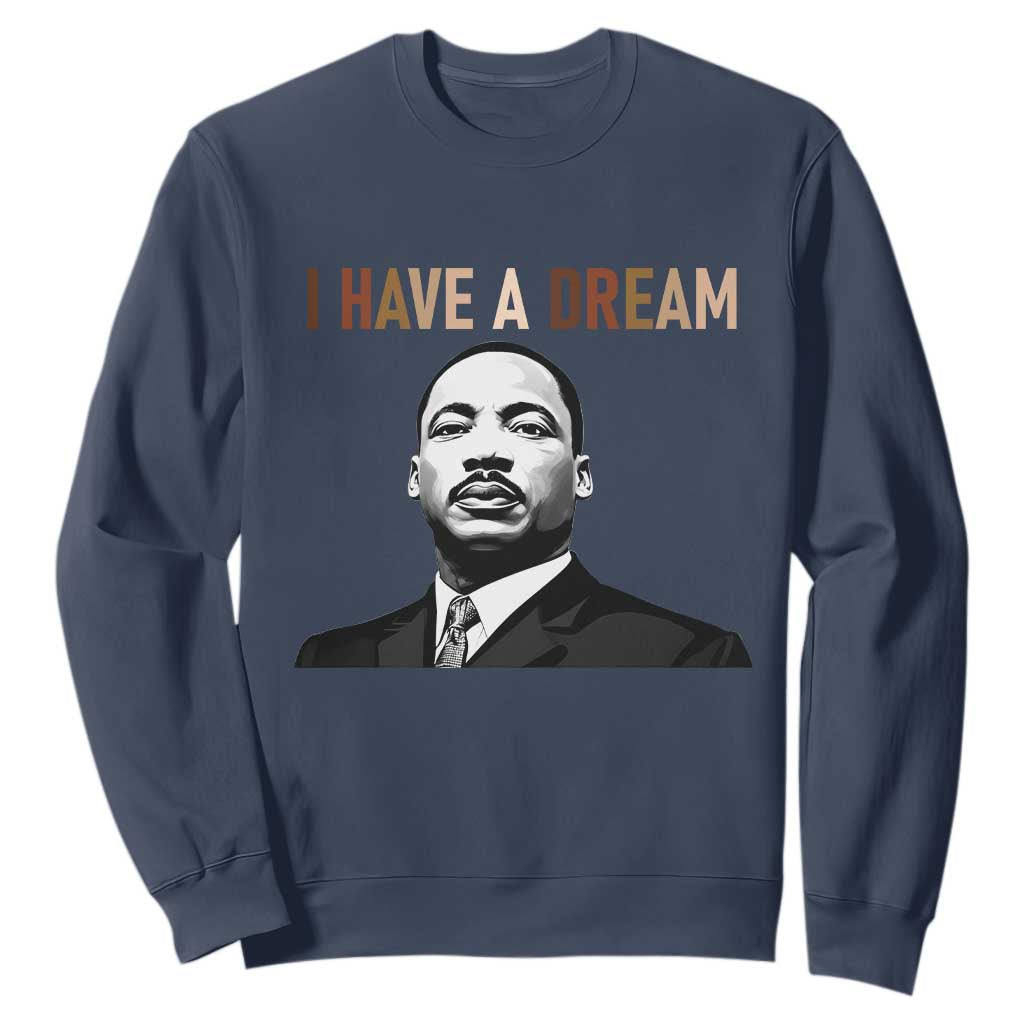 Martin Luther King Jr Sweatshirt I Have a Dream Cool Melanin Black History - African Pride