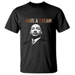 Martin Luther King Jr T Shirt I Have a Dream Cool Melanin Black History - African Pride