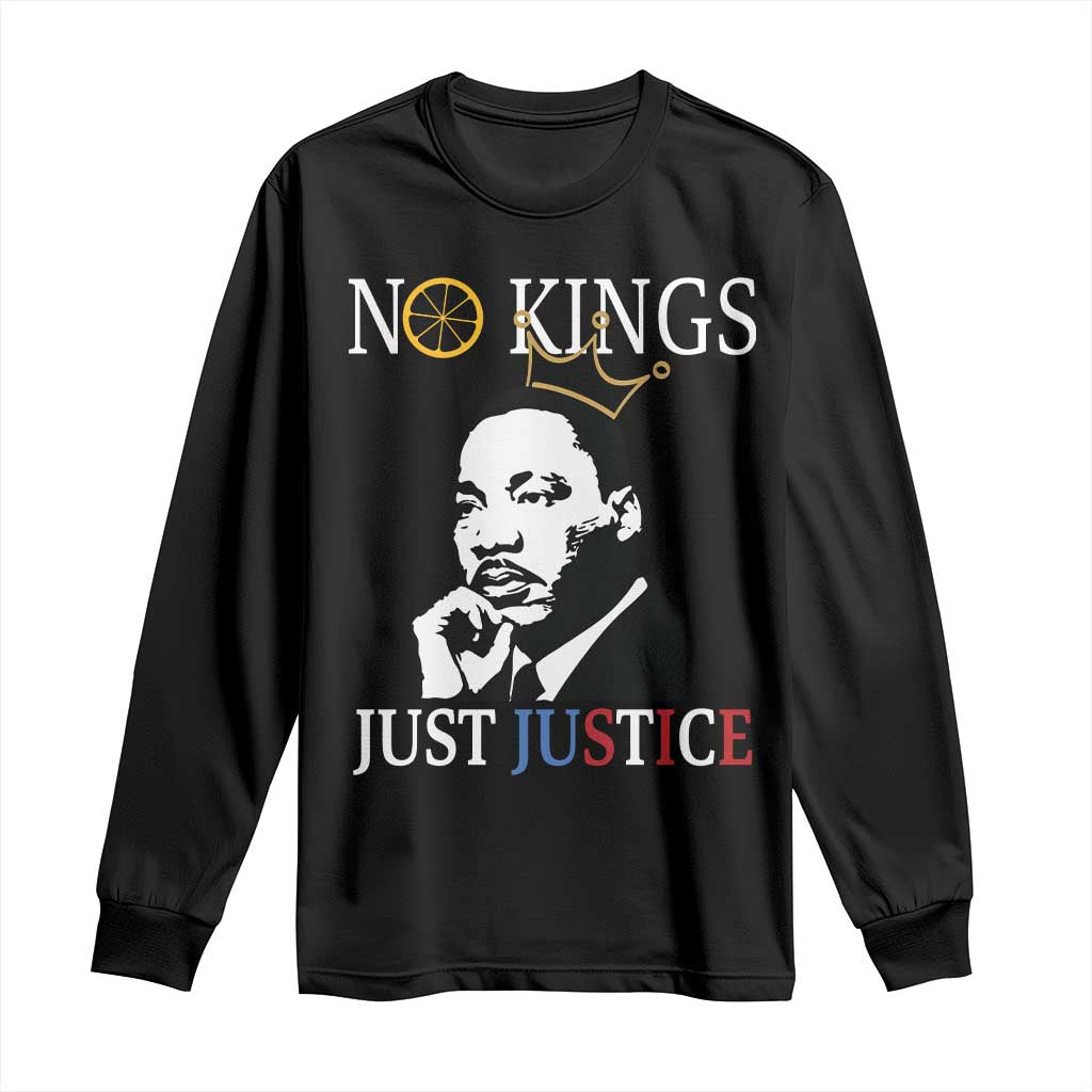 Martin Luther King Jr Long Sleeve Shirt No Kings Just Justice - African Pride