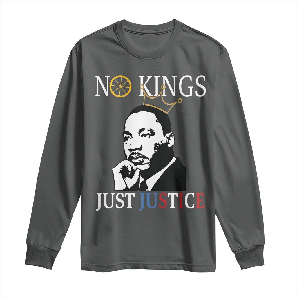 Martin Luther King Jr Long Sleeve Shirt No Kings Just Justice - African Pride