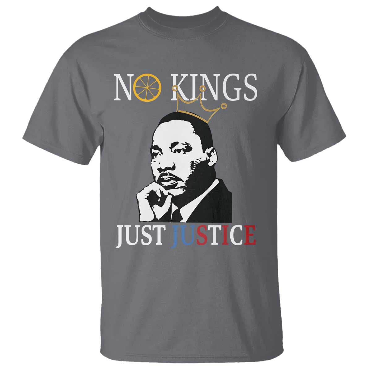 Martin Luther King Jr T Shirt No Kings Just Justice - African Pride