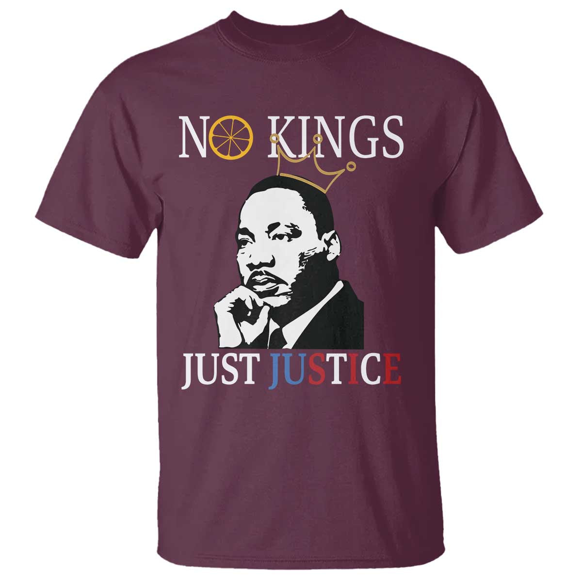 Martin Luther King Jr T Shirt No Kings Just Justice - African Pride