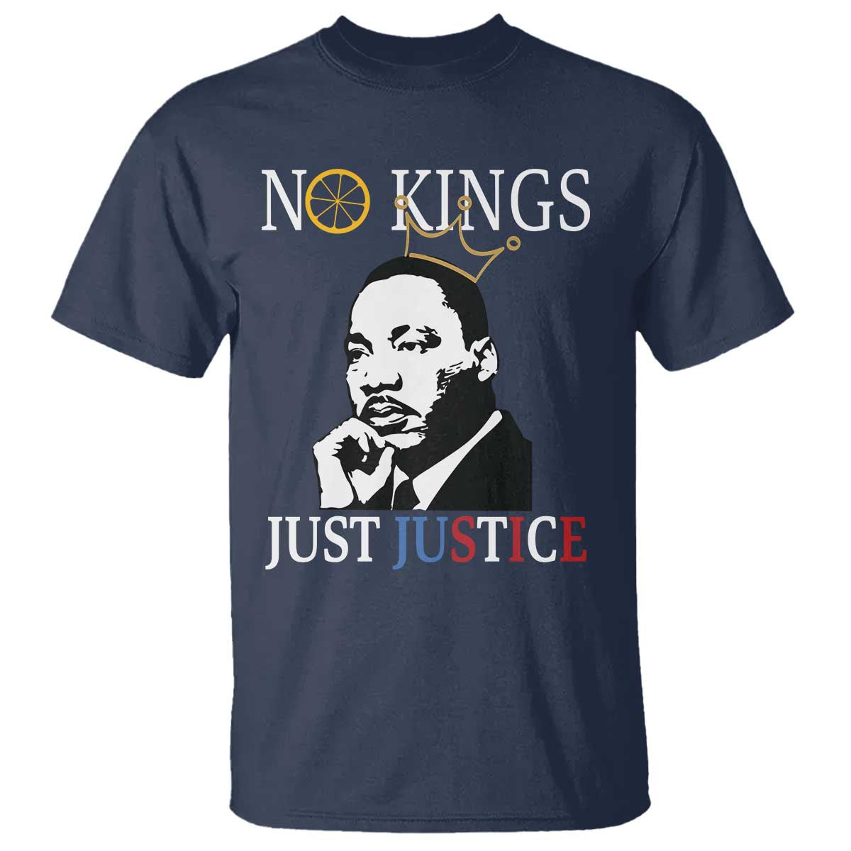 Martin Luther King Jr T Shirt No Kings Just Justice - African Pride