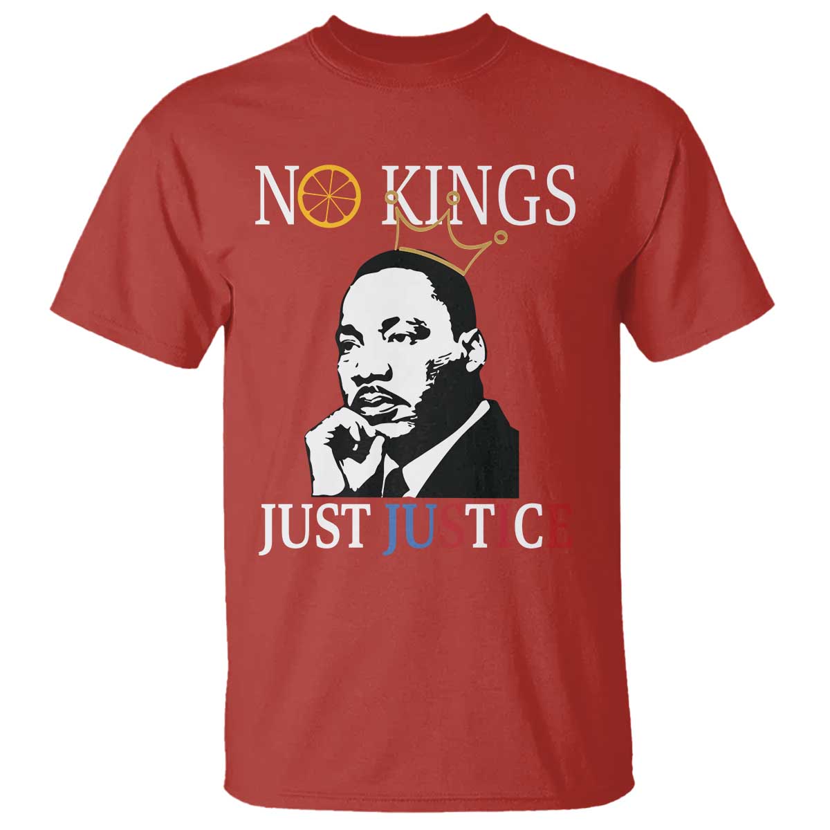Martin Luther King Jr T Shirt No Kings Just Justice - African Pride