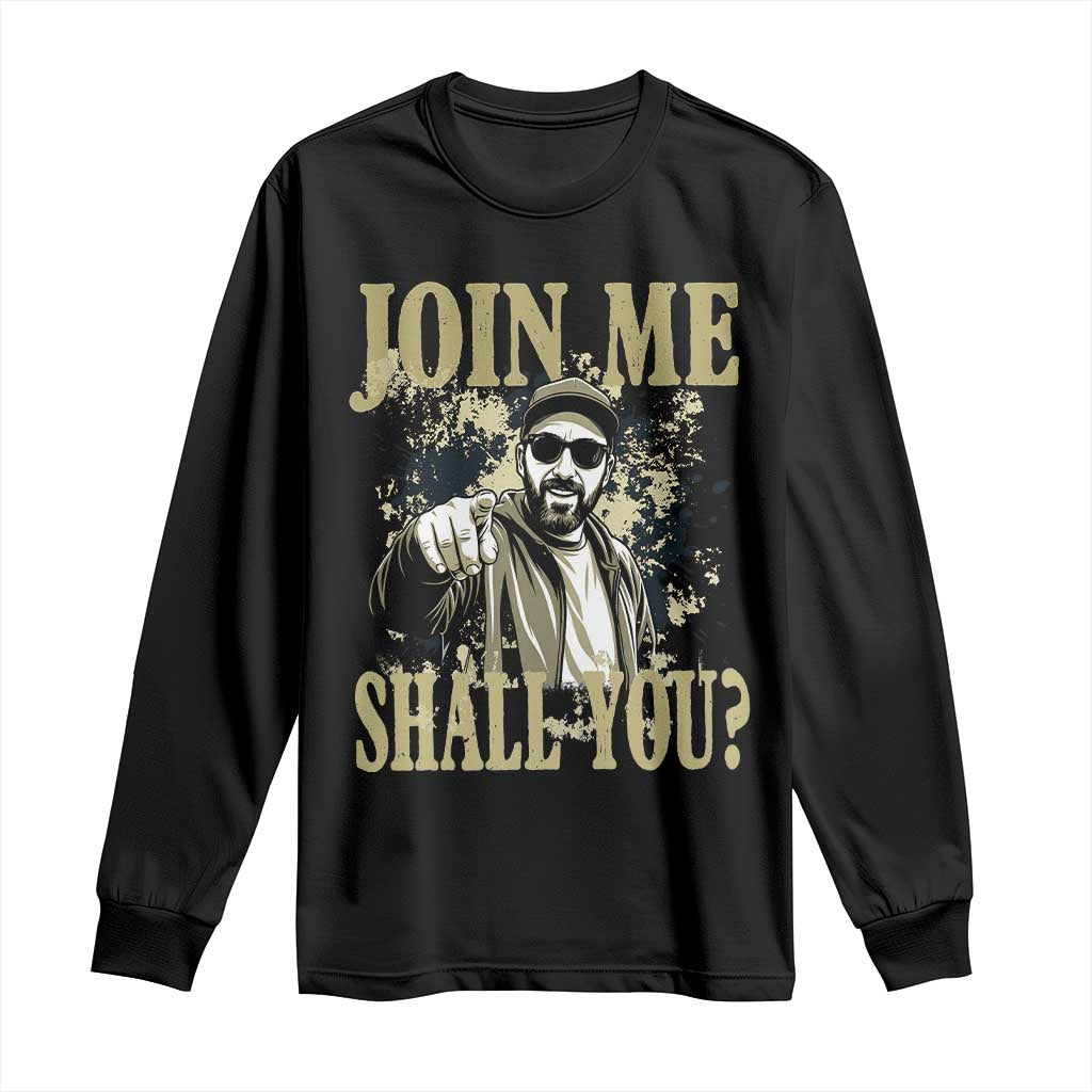 Adam Memorial Tribute Long Sleeve Shirt Join Me Shall You