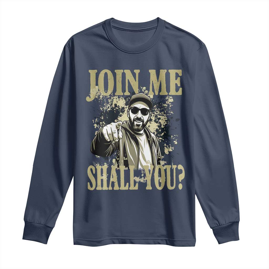 Adam Memorial Tribute Long Sleeve Shirt Join Me Shall You