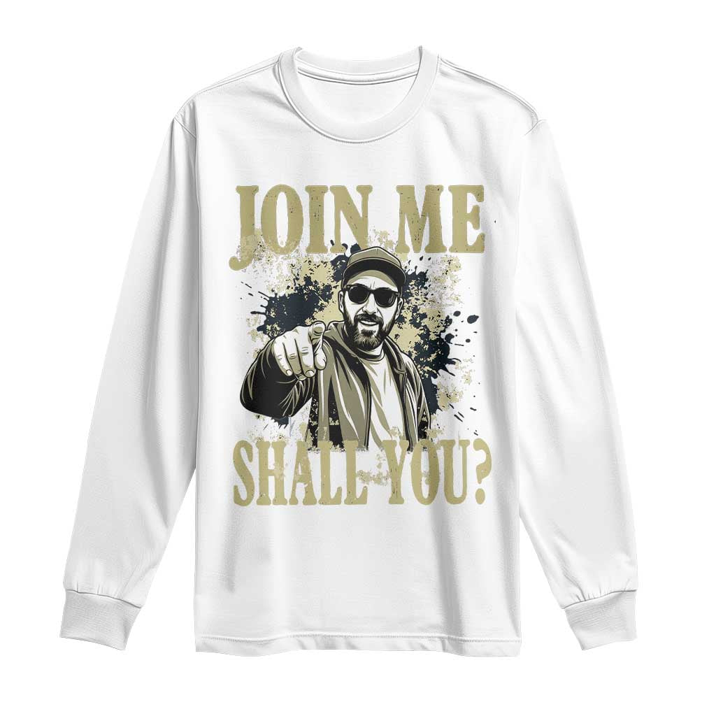 Adam Memorial Tribute Long Sleeve Shirt Join Me Shall You