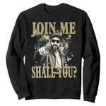 Adam Memorial Tribute Sweatshirt Join Me Shall You