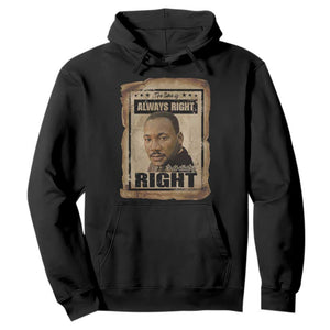 Martin Luther King Jr Hoodie The Time Is Always Right To Do What Is Right MLK Quote - African Pride