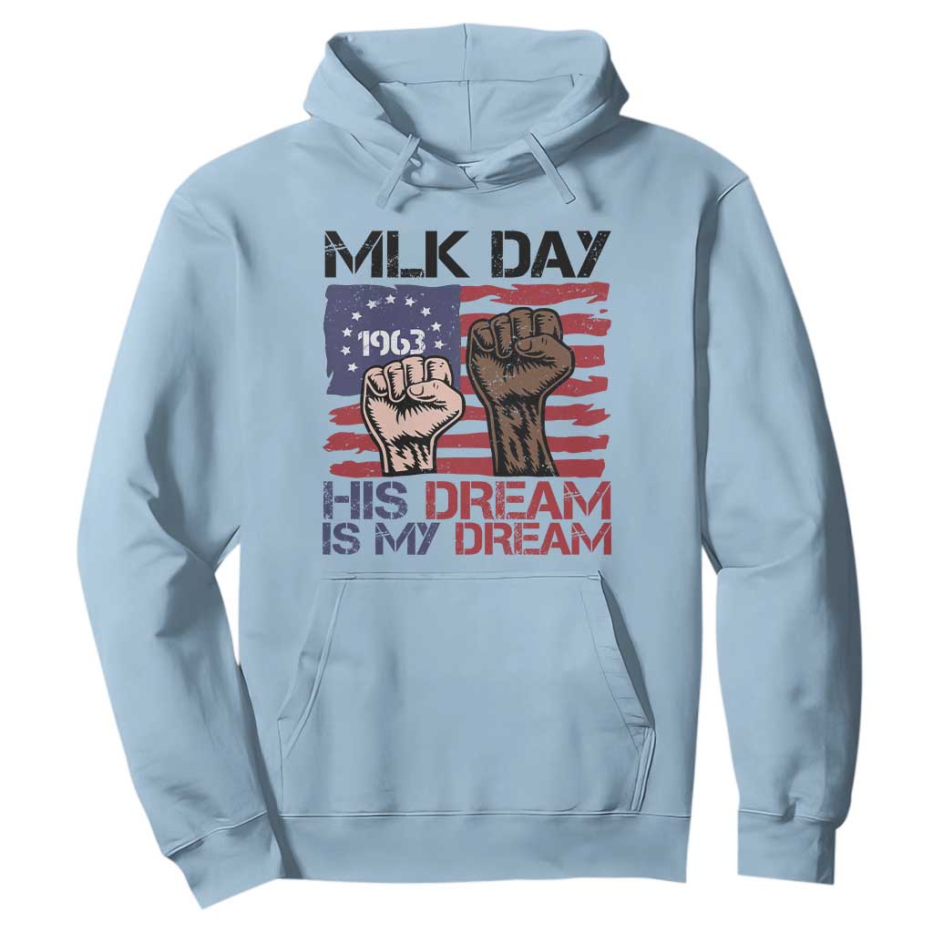 His Dream is My Dream Hoodie Martin Luther King Jr MLK Day - African Pride