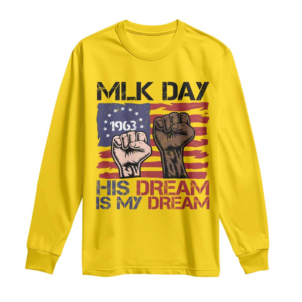 His Dream is My Dream Long Sleeve Shirt Martin Luther King Jr MLK Day - African Pride