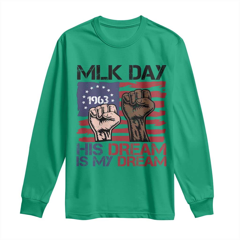 His Dream is My Dream Long Sleeve Shirt Martin Luther King Jr MLK Day - African Pride