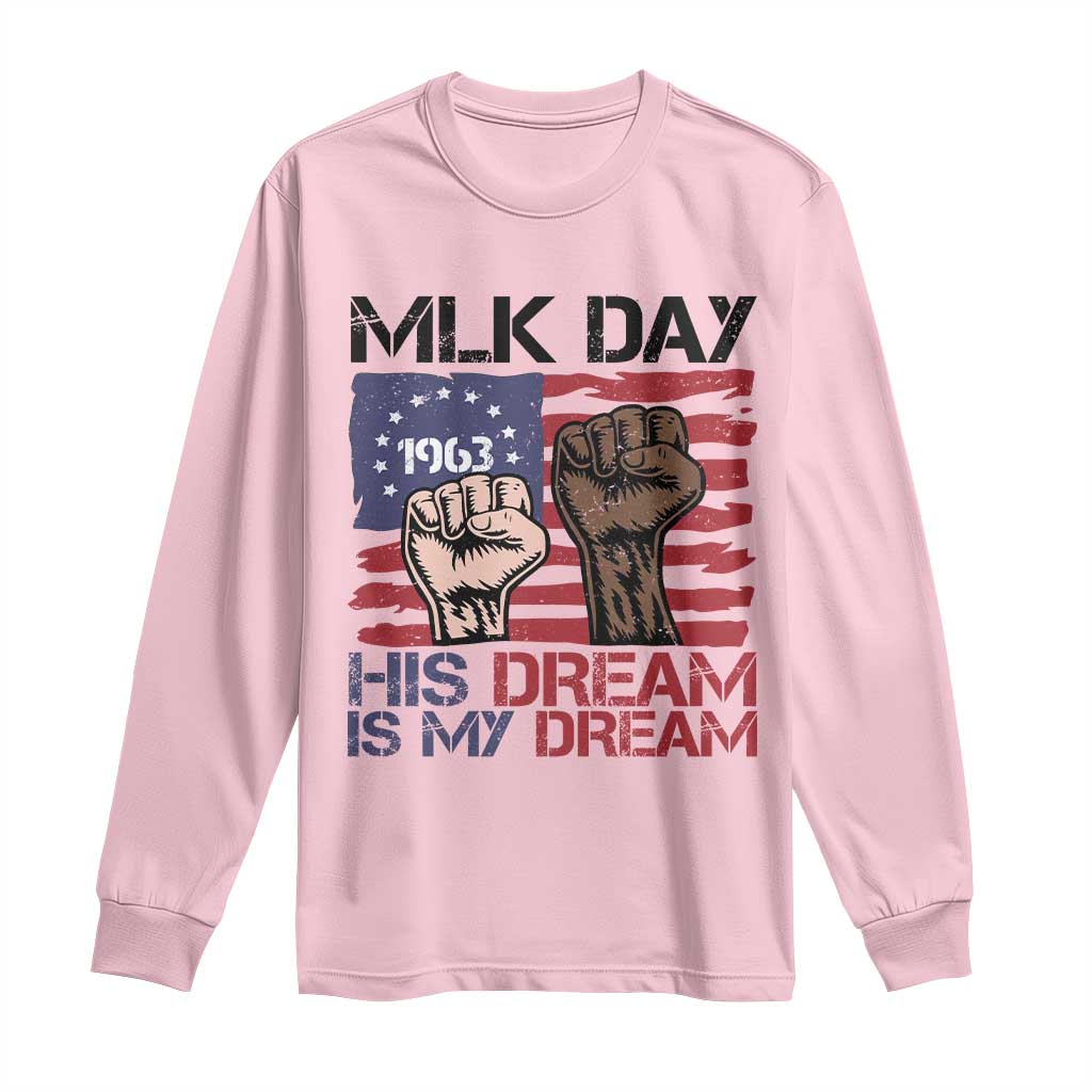 His Dream is My Dream Long Sleeve Shirt Martin Luther King Jr MLK Day - African Pride
