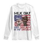 His Dream is My Dream Long Sleeve Shirt Martin Luther King Jr MLK Day - African Pride