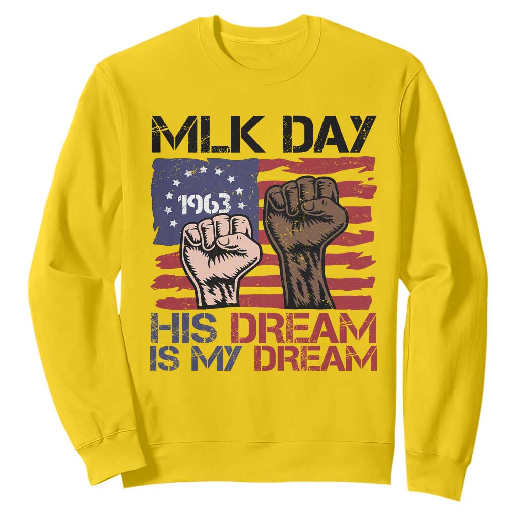 His Dream is My Dream Sweatshirt Martin Luther King Jr MLK Day - African Pride
