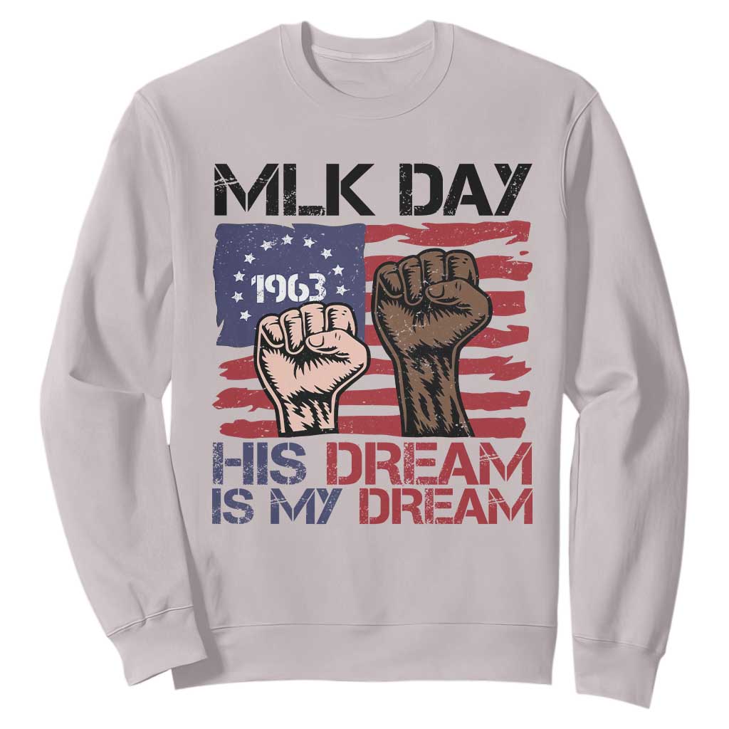 His Dream is My Dream Sweatshirt Martin Luther King Jr MLK Day - African Pride