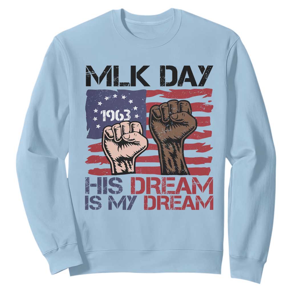 His Dream is My Dream Sweatshirt Martin Luther King Jr MLK Day - African Pride