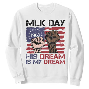 His Dream is My Dream Sweatshirt Martin Luther King Jr MLK Day - African Pride