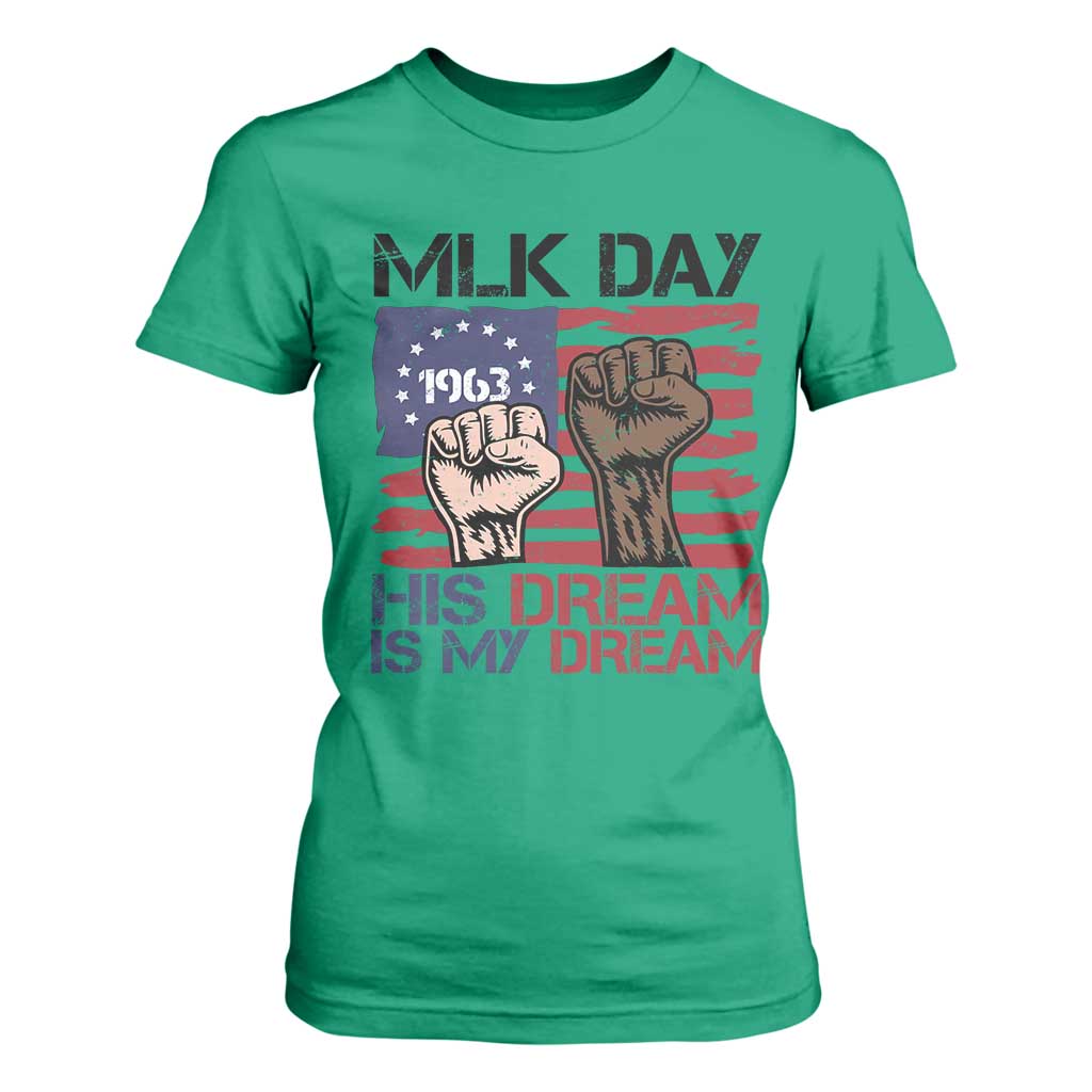 His Dream is My Dream T Shirt For Women Martin Luther King Jr MLK Day - African Pride