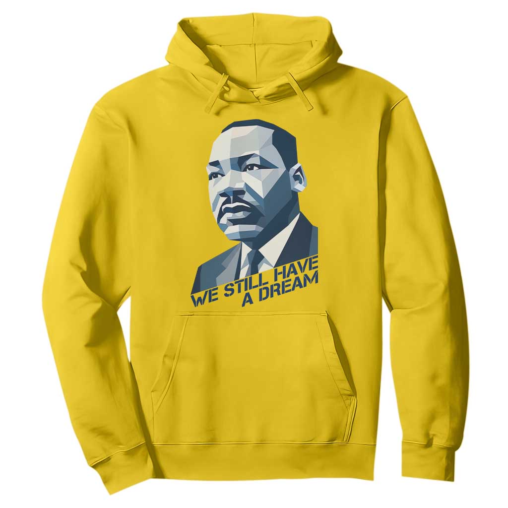 Martin Luther King Jr Hoodie We Still Have A Dream - African Pride