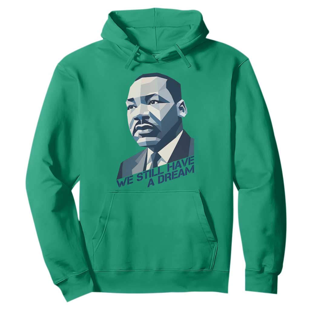 Martin Luther King Jr Hoodie We Still Have A Dream - African Pride