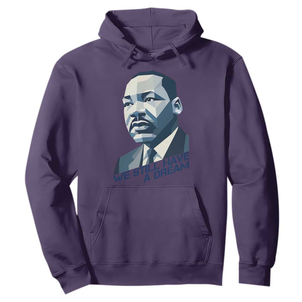 Martin Luther King Jr Hoodie We Still Have A Dream - African Pride